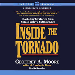 [Get] EPUB 🗂️ Inside the Tornado by  Geoffrey A. Moore,Geoffrey A. Moore,HarperAudio