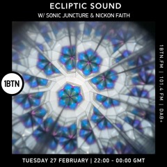 Ecliptic Sound w/ Sonic Juncture & Nickon Faith - 27.02.24