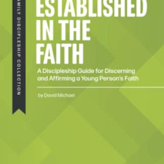 Read EPUB 📝 Established in the Faith: A Discipleship Guide for Discerning and Affirm