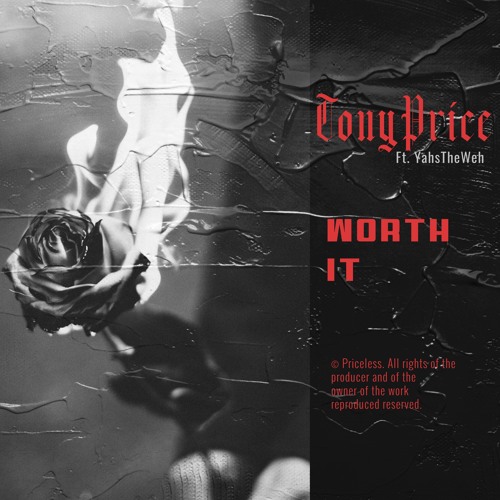 Worth It Tony Price(Ft. YahsTheWeh)