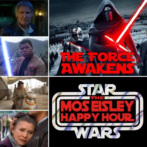 Ep10 Mos Eisley Happy Hour -The Force Awakens