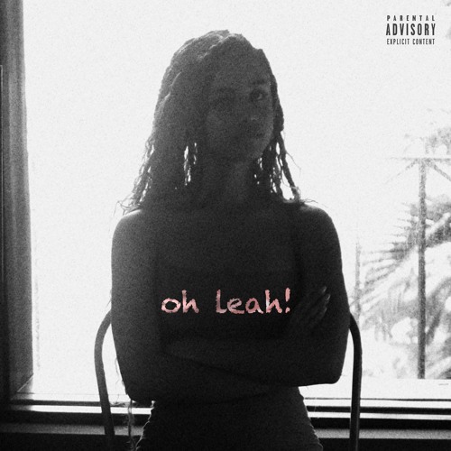 Oh Leah! "only one i see" (prod. XanGang)