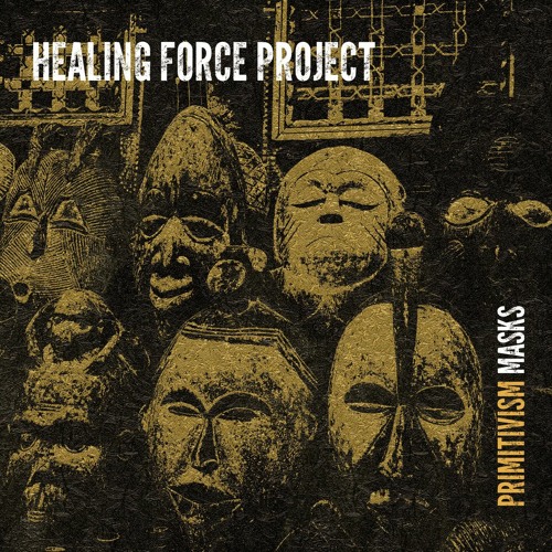 12" Healing Force Project - Primitivism Masks