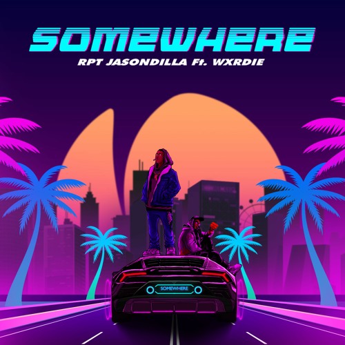 SOMEWHERE - RPT JasonDilla ft Wxrdie
