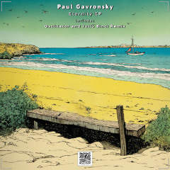 PREMIERE: Paul Gavronsky - Eternity (Osclllator Remix) [Beachside Records]