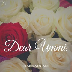 Dear Ummi ft. Hasnain Ali