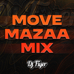 Move Mazaa Mix (SHORT EDIT) - DJ FIYER