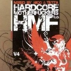 Hardcore Motherfuckers Vol. 4 (2005) Mixed by Nico & Tetta