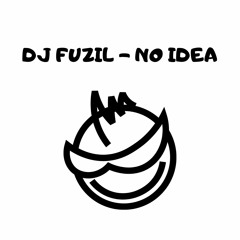 DJ FUZIL - NO IDEA (O NOME DELA É KETY)