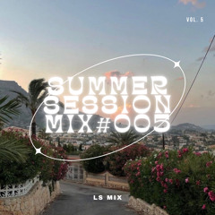 Summer Session Mix #005 ☀️