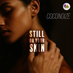 Coconoize - Still On Your Skin
