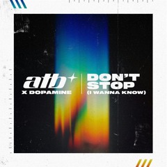NRJ - ATB & DOPAMINE - DON'T STOP (I WANNA KNOW) (PN) // DEMO + (PN2)