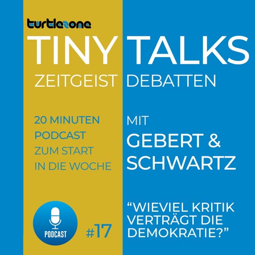 Turtlezone Tiny Talks - Wieviel Kritik verträgt die Demokratie?