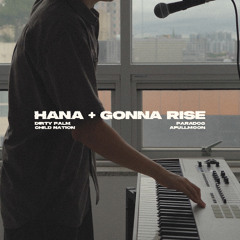 Hana + Gonna Rise