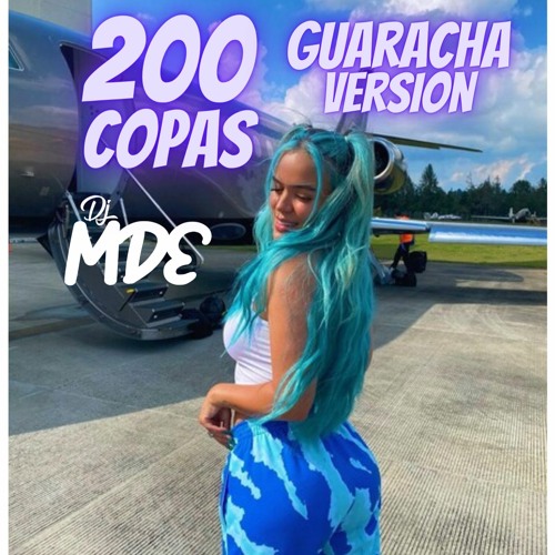 200 COPAS -  Karol G (Versión Guaracha) DJ MDE