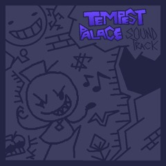 Tempest Palace Soundtrack