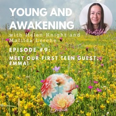 Episode #9: Meet Our First Teen Guest, Emma!