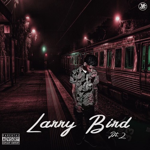 Larry Bird Pt. 2 (Prod. SavageOnTheBeat)