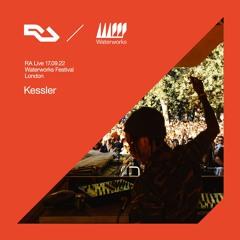 RA Live - 17.09.22 - Kessler - Waterworks Festival 2022