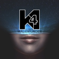 Walkin Under - K41