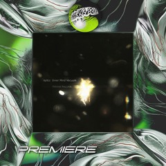 𝕻𝖗𝖊𝖒𝖎𝖊𝖗𝖊: spāzz - Inner Mind Vacuum [Visioner Records]