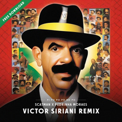 Scatman & Pedrinha Moraes - Pi Po Po Po Ro Po (Victor Siriani Remix) | FREE DOWNLOAD