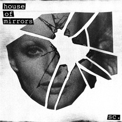 House Of Mirrors