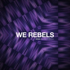 Soul Sour & Renoco - We Rebels [Free DL]