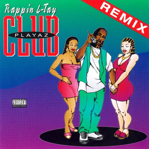 洋楽 Rappin' 4-Tay - Playaz Club (Single) Stream Playaz Club by Rappin' 4-Tay | Listen online for free on