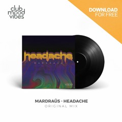 FREE DOWNLOAD: Mardraüs - Headache (Original Mix) [STRND Records] [CMVF069]