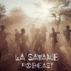 La Savane Podcast #11 / by Bubu (Summer of Love)