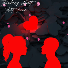 Thinking About That Time