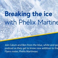 Blue, White and Gold - Breaking The Ice With Phelix Martineau