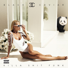Black Caviar - Killa Shit Funk (feat. G.L.A.M.)