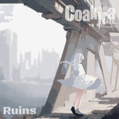 Coakira - Ruins (Cat Destroyer Remix)