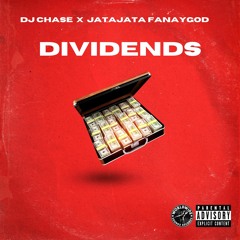 DJ Chase Feat. JataJata Fanaygod - Dividends
