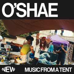 O'SHAE | Live Set @ Music From A Tent x NEU ER WORLD
