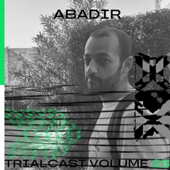 TRIALCAST VOLUME 25 - ABADIR