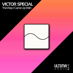 Victor Special - The Way I Came Up With (Original Mix)