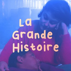 La Grande Histoire