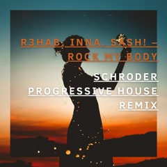 R3HAB, INNA, Sash! – Rock My Body (SCHRODER Progressive House Remix)