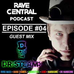 Rave Central Podcast Episode 4 - Dr.Steam