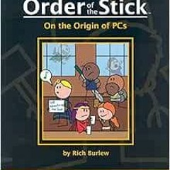 GET EPUB 📂 The Order of the Stick, Vol. 0: On the Origin of PCs by Rich Burlew [EPUB