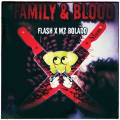 Family & Blood ft. Mz Bolado