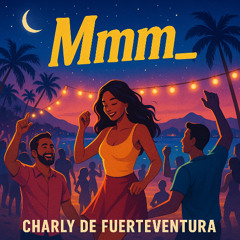 MMM_ – Charly de Fuerteventura