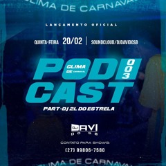 PODCAST 003 DJ DAVI DO SB  - CLIMA DE CARNAVAL !