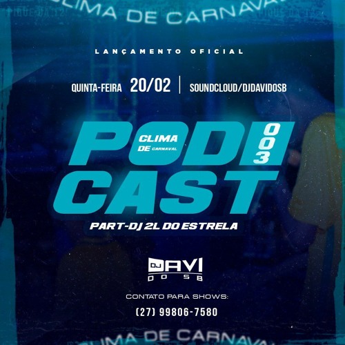 PODCAST 003 DJ DAVI DO SB  - CLIMA DE CARNAVAL !