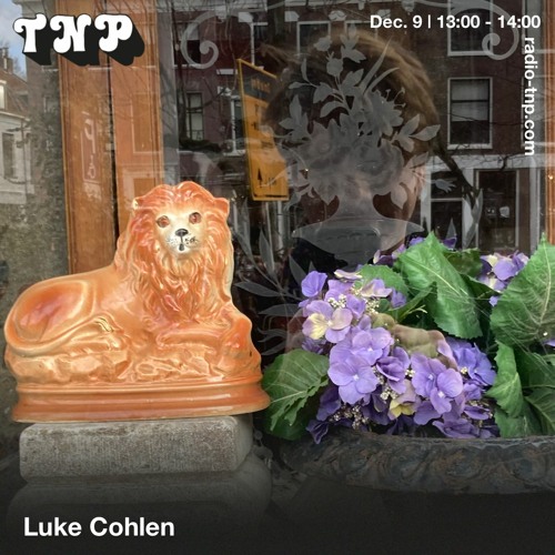 Luke Cohlen @ Radio TNP 09.12.2022