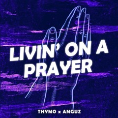 Thymo & ANGUZ - Livin' On A Prayer (Hardstyle Remix)
