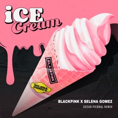 BLACKPINK - Ice Cream (With Selena Gomez) (Oscar Piebbal Remix) BUY IN PACK 2